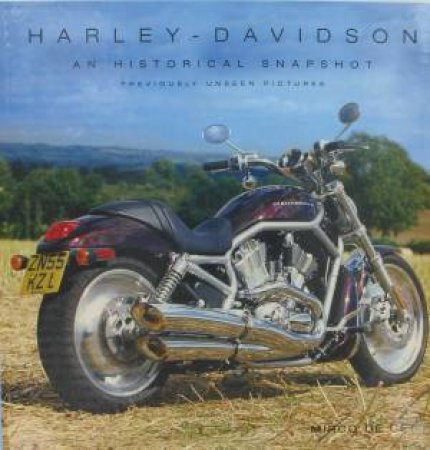 Harley Davidson - An Historical Snapshot by Mirco De Cet