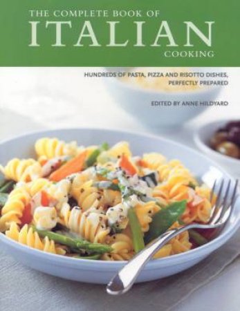 The Complete Book Of Italian Cooking by Anne Hildyard