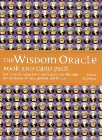 The Wisdom Oracle Book And Card Pack by Ivarna Kalinkova