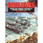 Invaders British  American Experience of Seaborne Landings 19391945