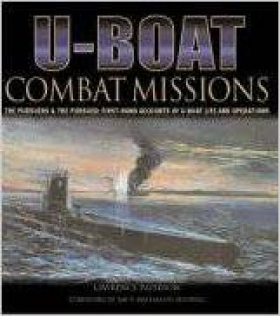 U-boat Combat Missions by PATERSON LAWRENCE