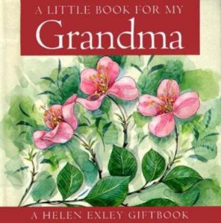 A Little Book For My Grandma by Helen Exley