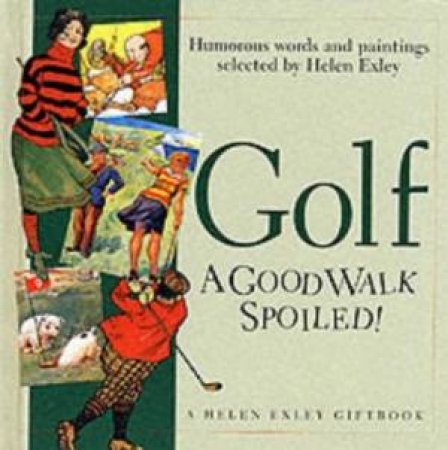 Golf: A Good Walk Spoiled! by Various