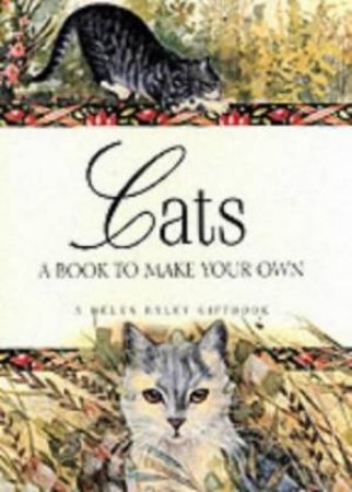 Cats: A Book To Make Your Own - Journal by Helen Exley Gift Journal