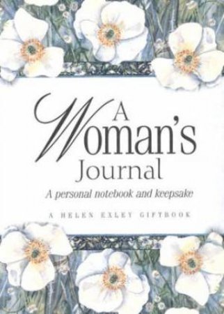 A Woman's Journal: A Personal Notebook And Keepsake by Unknown