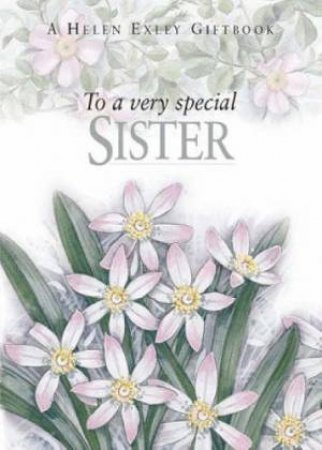 To A Very Special Sister by Helen Exley