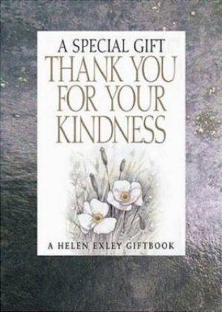 Special Gift: Thank You For Your Kindness by Helen Exley