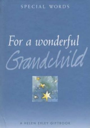 For a Wonderful Grandchild by Helen Exley