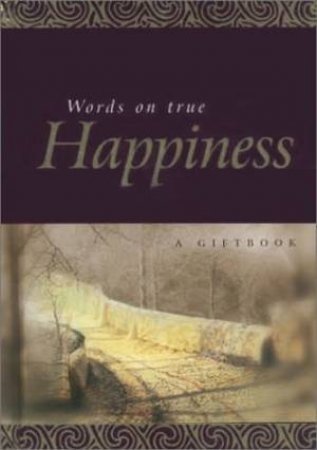 Words On True Happiness by Helen Exley