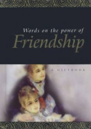 Words On The Power Of Friendship by Helen Exley