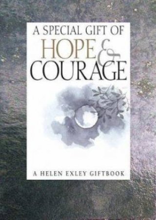 Special Gift Of Hope And Courage by Helen Exley