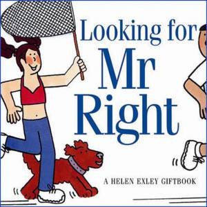 Looking For Mr Right by Helen Exley