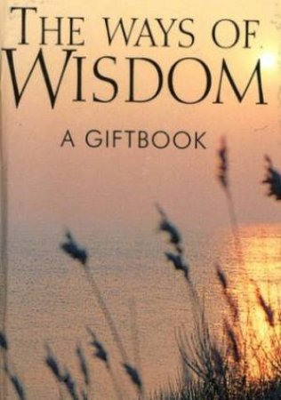 Ways Of Wisdom by Helen Exley