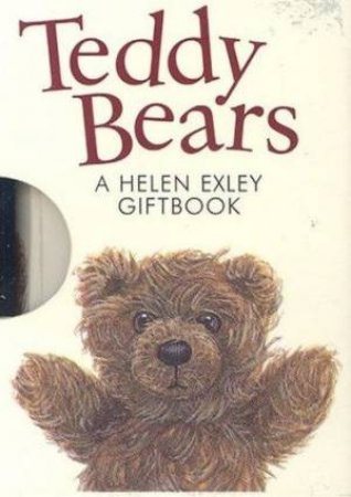 Teddy Bears: A Helen Exley Giftbook by Helen Exley