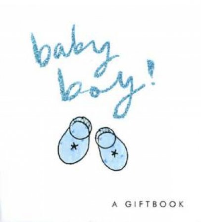 Baby Boy! by New Holland Publishers 