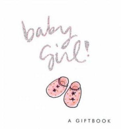 Baby Girl! by New Holland Publishers 