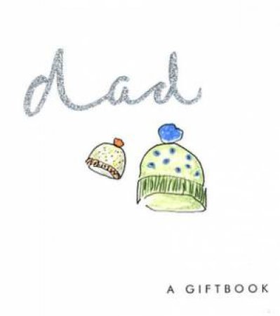 Dad: A Giftbook by Helen Exley