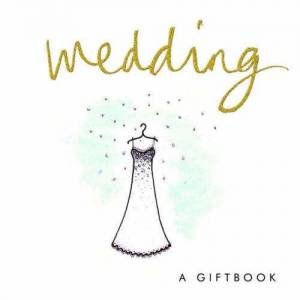 Wedding: A Gift Book by Various