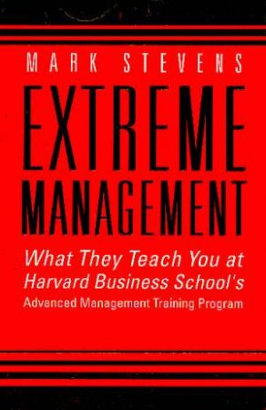 Extreme Management by Mark Stevens