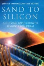 Sand To Silicon Achieving Rapid Growth Lessons From Dubai