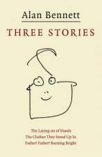 Alan Bennett Three Stories