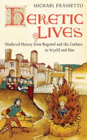 Heretic Lives by Michael Frassetto