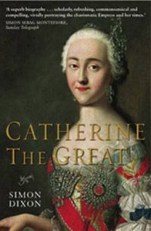 Catherine the Great by Simon Dixon