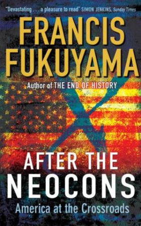 After The Neocons by Francis Fukuyama