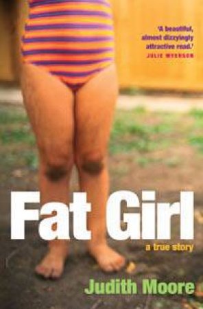 Fat Girl by Judith Moore