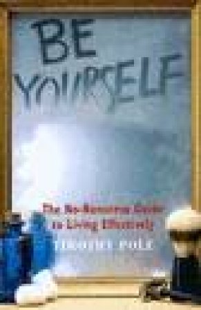 Be Yourself by Timothy Pole