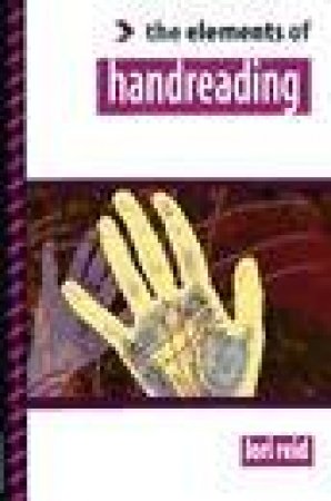 The Elements Of Handreading by Lori Reid