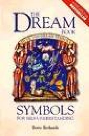 The Dream Book: Symbols for Self-Understanding by Betty Bethards