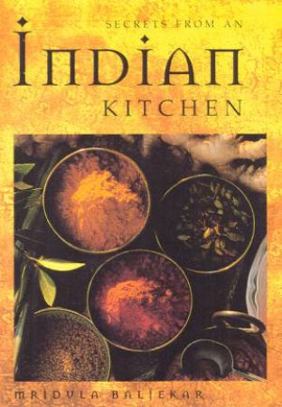 Secrets From An Indian Kitchen by Mridula Baljekar