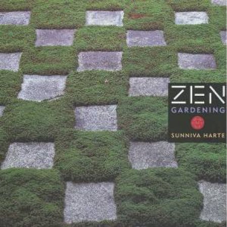 Zen Gardening by Sunniva Harte