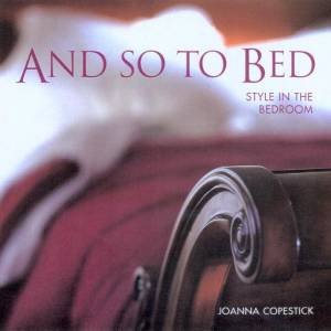 And So To Bed by Joanna Copestick