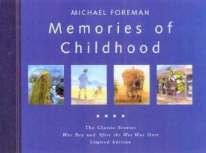 Memories Of Childhood: War Boy & After The War Was Over - Limited Edition by Michael Foreman