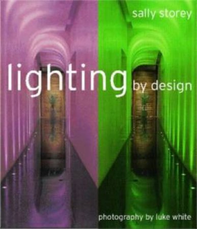 Lighting By Design by Sally Storey