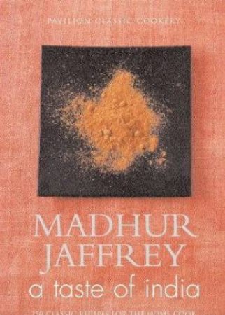 A Taste Of India by Madhur Jaffrey