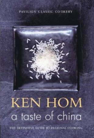 A Taste Of China by Ken Hom