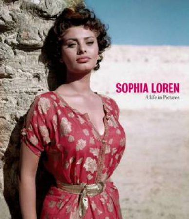 Sophia Loren: A Life in Pictures by YB Editions