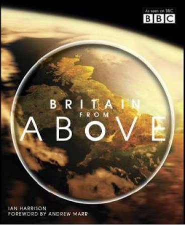 Britain From Above by by Andrew Marr Foreword