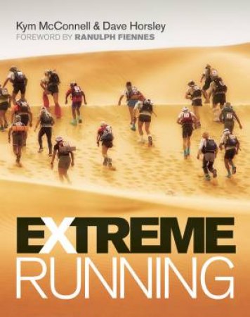 Extreme Running by Dave Horsley & Kym McConnell