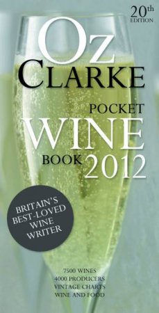 Oz Clarke Pocket Wine Book 2012 by Oz Clarke