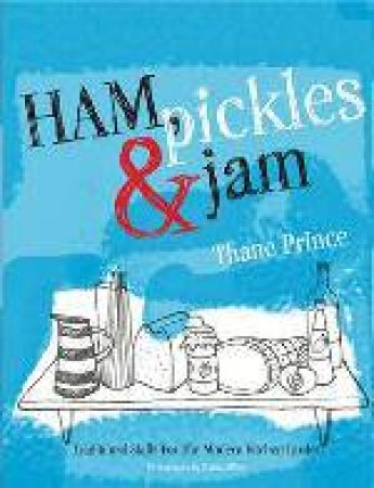 Ham, Pickles and Jam by Thane Prince