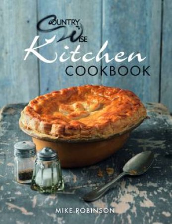 Countrywise Kitchen Cookbook by Mike Robinson