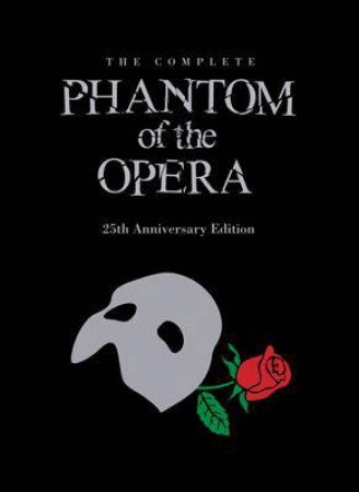 The Phantom of the Opera 25th Anniversary Edition by Michael Heatley