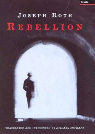 Rebellion by Joseph Roth