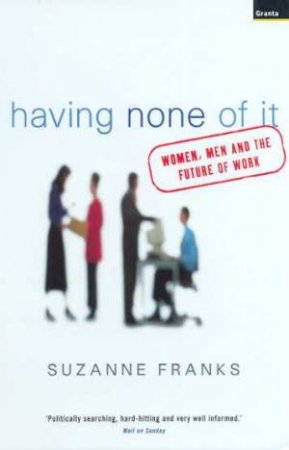 Having None Of It by Suzanne Franks