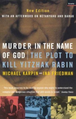 Murder In The Name Of God by Michael Karpin & Ina Friedman