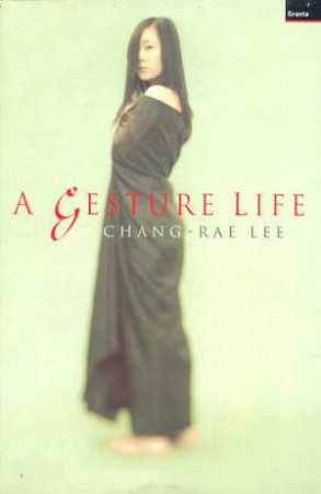 A Gesture Life by Chang-Rae Lee